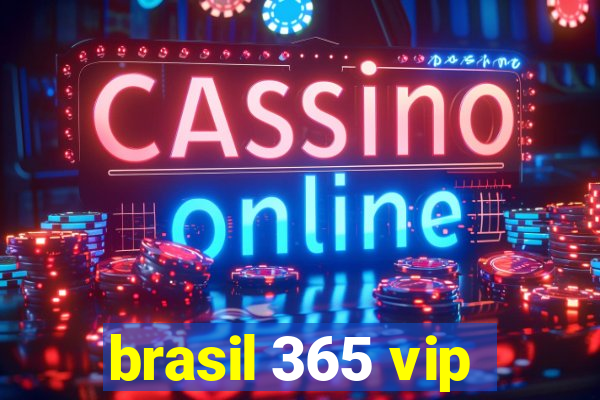 brasil 365 vip